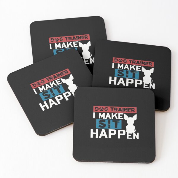 Item preview, Dog Trainer I Make Sit Happen designed and sold by NSTeeDesign.