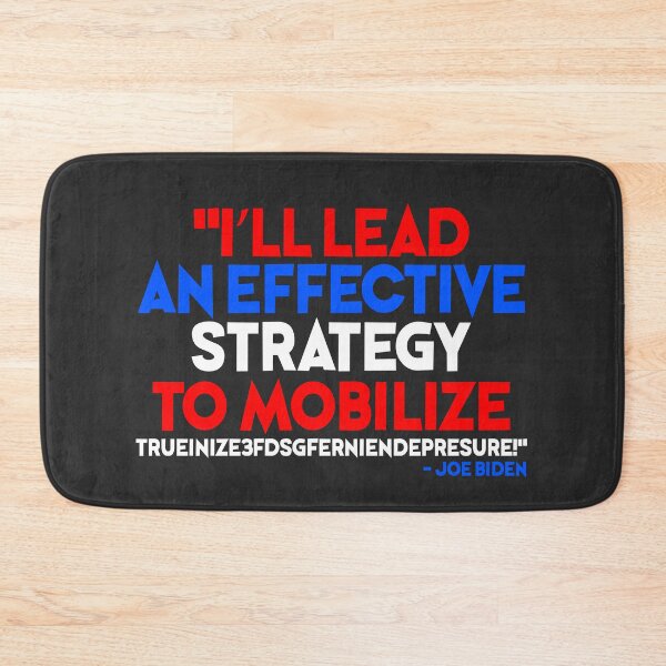 Item preview, "I'll lead an effective strategy to mobilize trueinize3fdsgferniendepresure!" -Joe Biden designed and sold by Sticker Up.