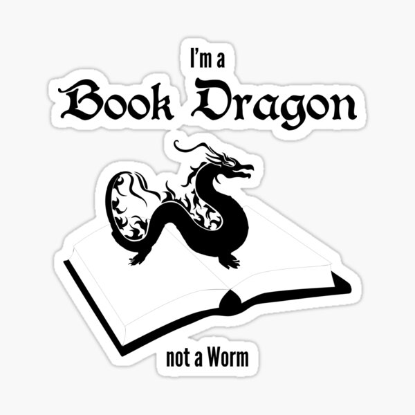 I'm a Book Dragon not a Worm Sticker