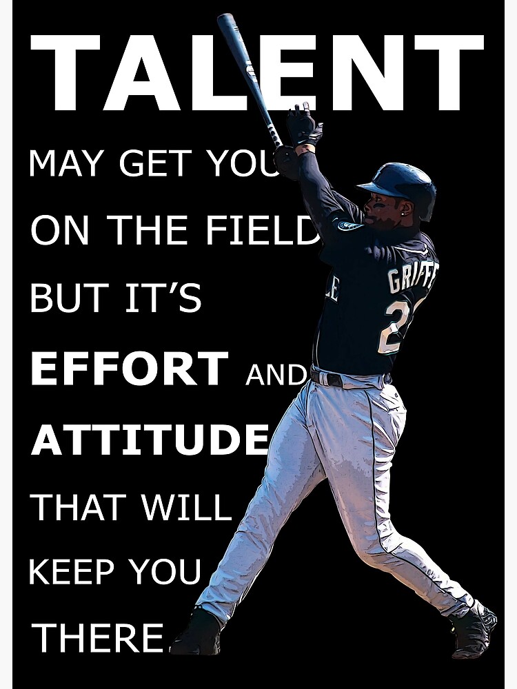 "Ken Griffey Jr Baseball Motivational Quote" Poster by jel1611 Redbubble