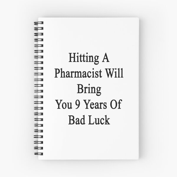 Item preview, Hitting A Pharmacist Will Bring You 9 Years Of Bad Luck  designed and sold by supernova23.