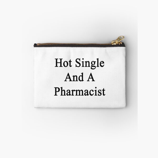 Item preview, Hot Single And A Pharmacist  designed and sold by supernova23.