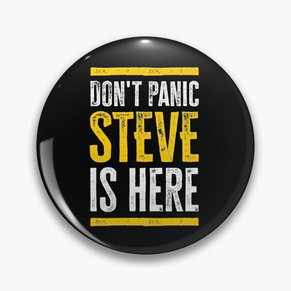 Item preview, Don't panic Steve is here designed and sold by roskopp.