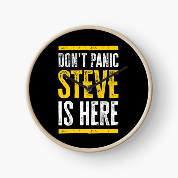 Item preview, Don't panic Steve is here designed and sold by roskopp.