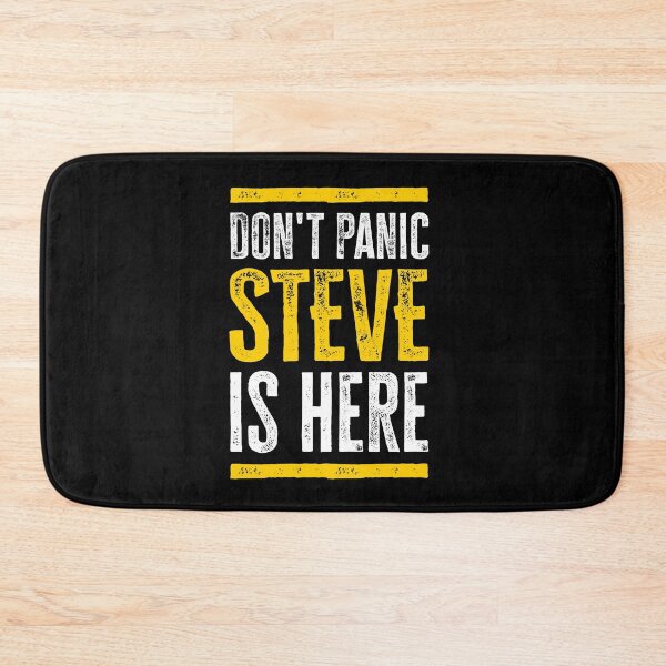 Item preview, Don't panic Steve is here designed and sold by roskopp.