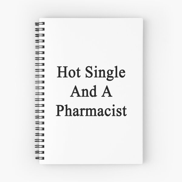 Item preview, Hot Single And A Pharmacist  designed and sold by supernova23.