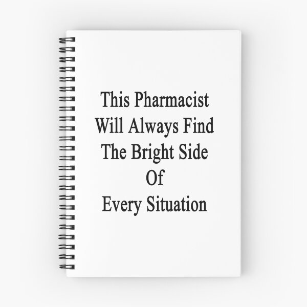 Item preview, This Pharmacist Will Always Find The Bright Side Of Every Situation  designed and sold by supernova23.
