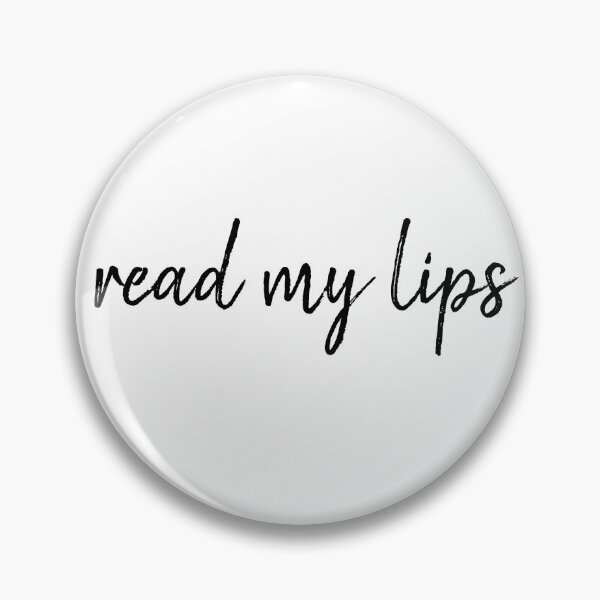 Item preview, Read My Lips - black writing designed and sold by jesscargill.