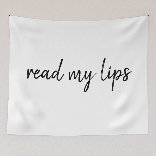 Item preview, Read My Lips - black writing designed and sold by jesscargill.
