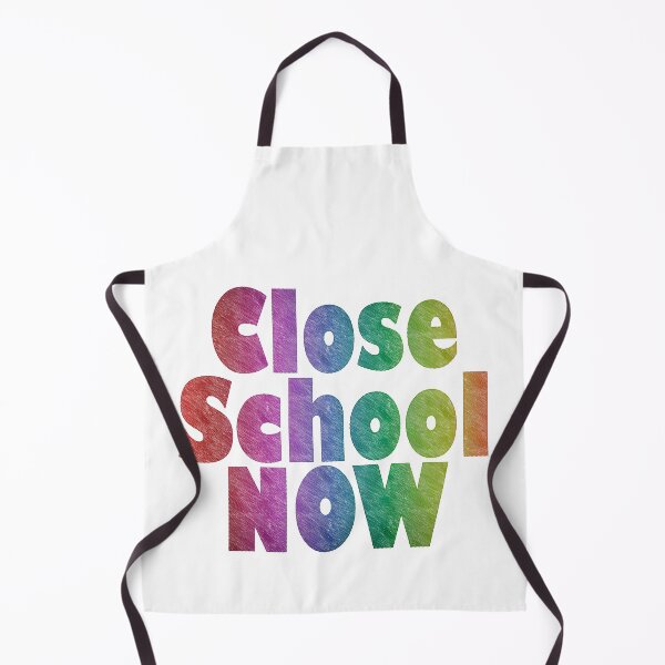 Item preview, Close school now designed and sold by elgreko.