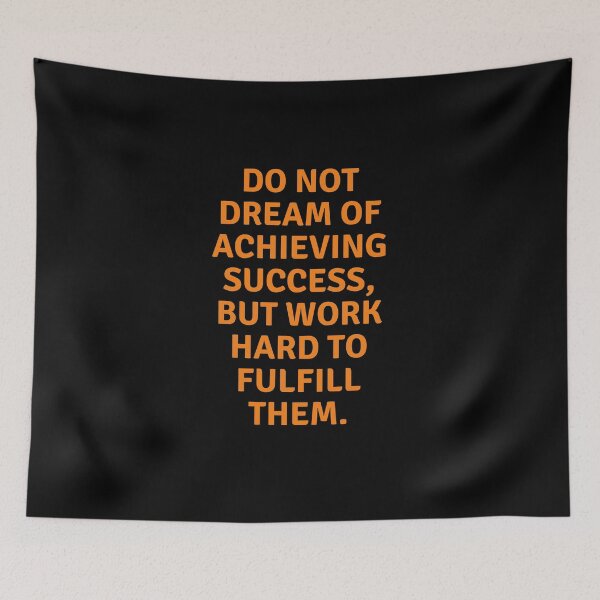Item preview, Motivationl Slogan -Do Not Dream Of Achieving Success But Work Hard To Fulfill Them designed and sold by sasijaya.