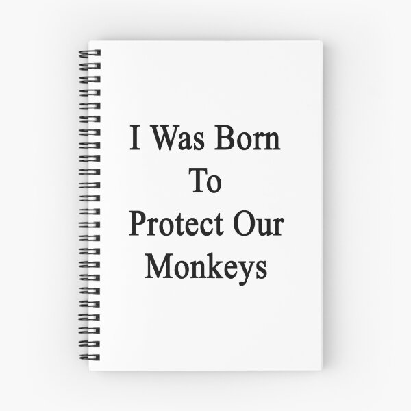 Item preview, I Was Born To Protect Our Monkeys  designed and sold by supernova23.