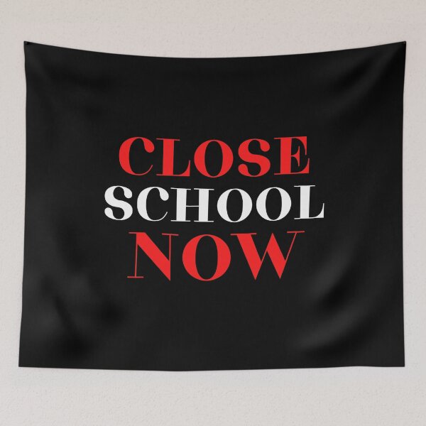 Item preview, Close School Now designed and sold by ReshenNY.