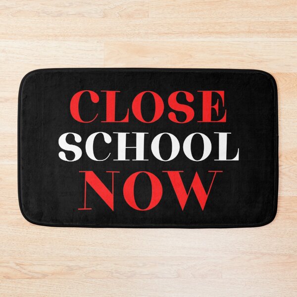 Item preview, Close School Now designed and sold by ReshenNY.