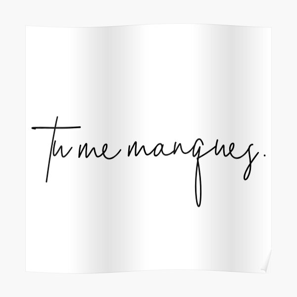 Tu Me Manques Posters Redbubble