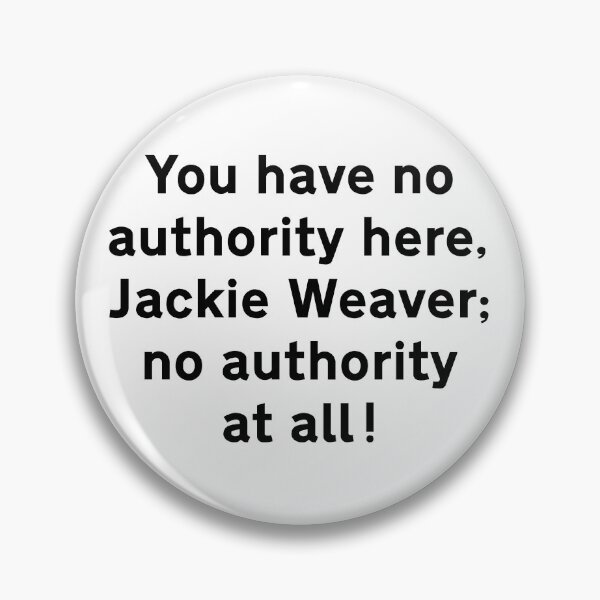 Item preview, NDVH You have no authority here, Jackie Weaver designed and sold by Nik’s T-Shirts.