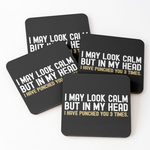 Item preview, I May Look Calm But In My Head I Have Punched You 3 Times designed and sold by henrymencia.