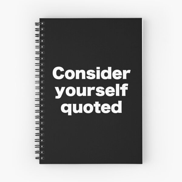Item preview, Consider yourself quoted designed and sold by MrMotto.