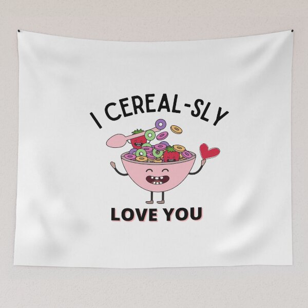 Item preview, I cerealsly love you designed and sold by Rainces.