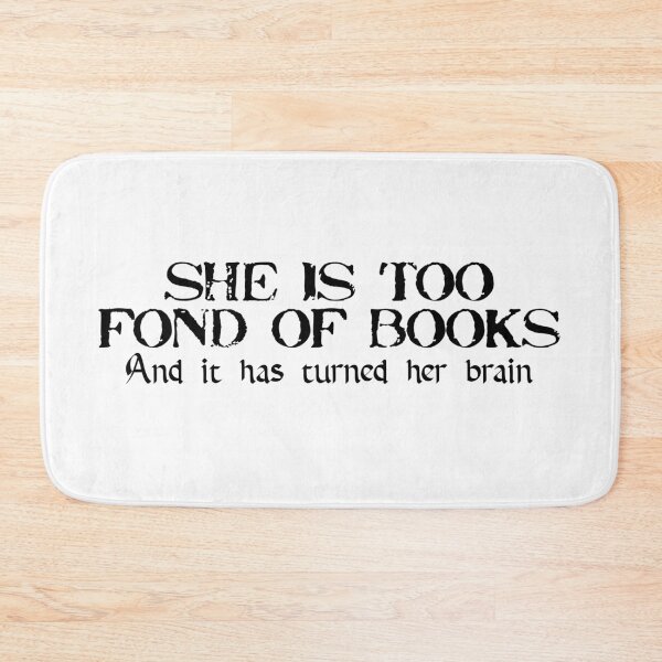 Item preview, She is Too Fond Of Books designed and sold by Cupart.