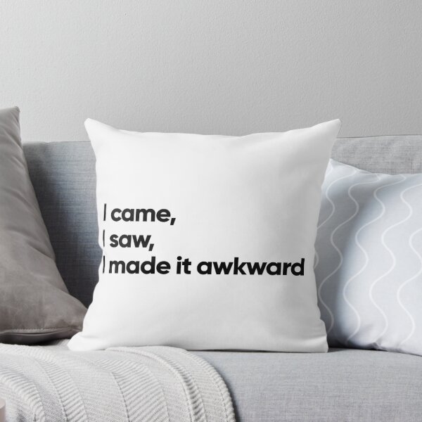 Item preview, I came, I saw, I made it awkward (white) designed and sold by Bojkiw.