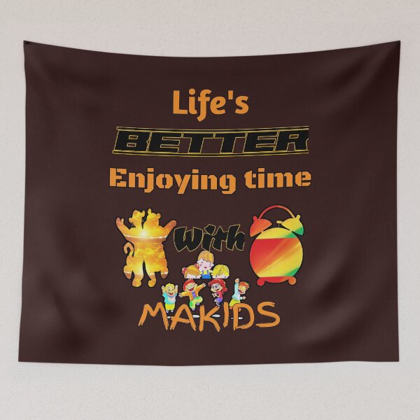 Item preview, Life is better enjoying time with my kids,,, life is bettter with makids,, - designed and sold by Chakilogy.