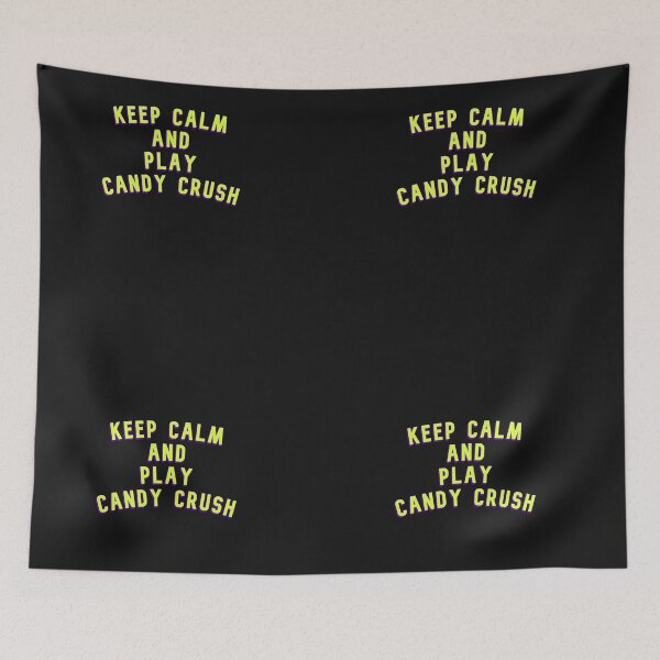 Item preview, Keep calm and play candy crush designed and sold by Lakki-s.