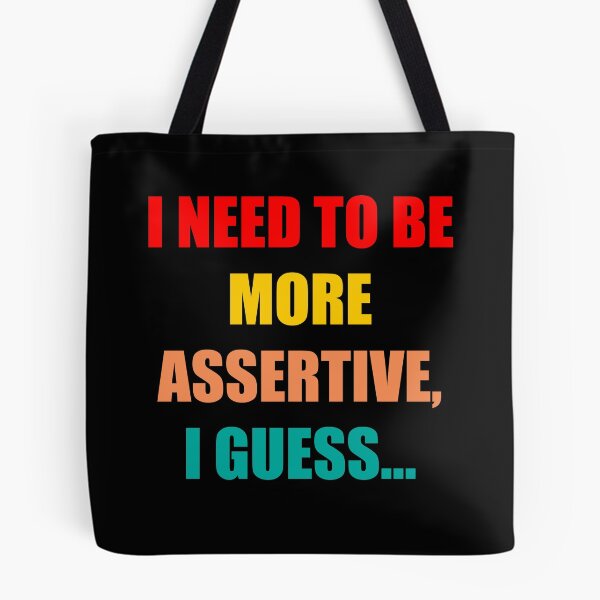 Item preview, I need to be more assertive I guess trending designed and sold by Branncolet.