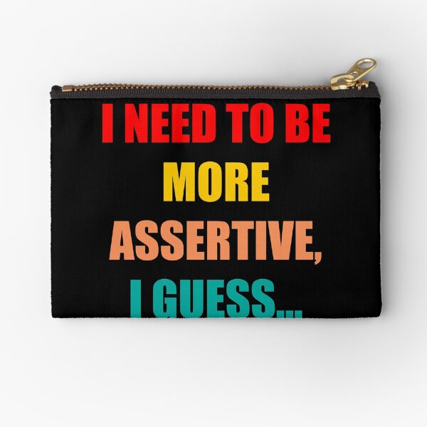 Item preview, I need to be more assertive I guess trending designed and sold by Branncolet.