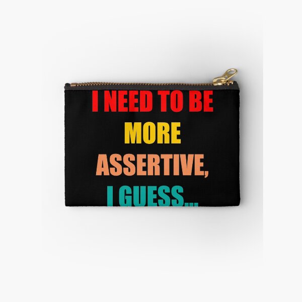 Item preview, I need to be more assertive I guess trending designed and sold by Branncolet.