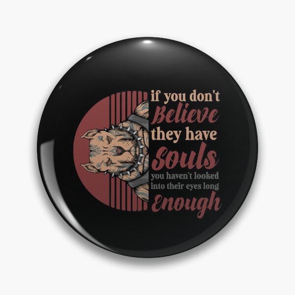 Item preview, If you don't believe they have souls you haven't looked into their eyes long enough designed and sold by AliAze.
