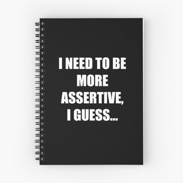 Item preview, I need to be more assertive I guess designed and sold by Branncolet.