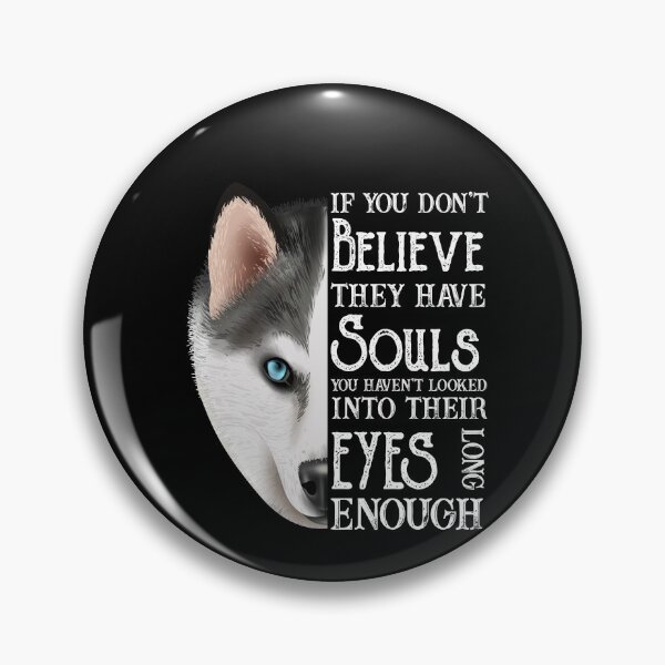 Item preview, Copy of If you don't believe they have souls you haven't looked into their eyes long enough designed and sold by AliAze.