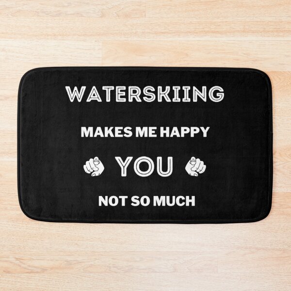 Item preview, Waterskiing makes me happy. You not so much designed and sold by TheGreenGoat.