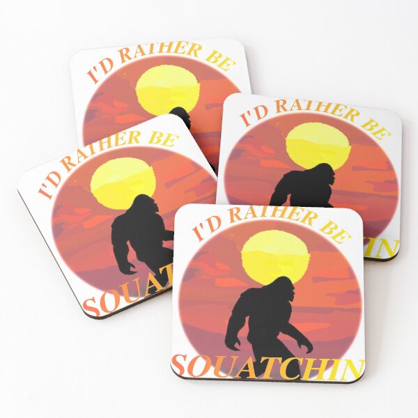 Item preview, I'd Rather be Squatchin designed and sold by Brad Chambers.