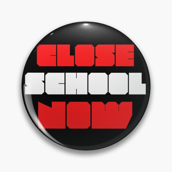 Item preview, Close School Now designed and sold by ReshenNY.