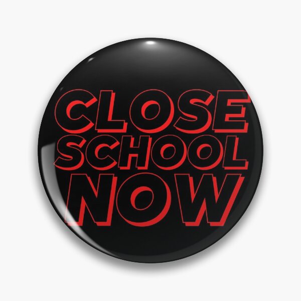 Item preview, Close School Now designed and sold by ReshenNY.