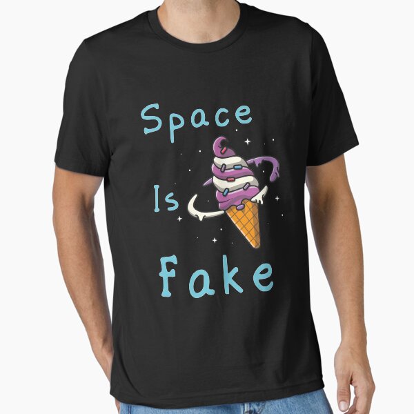 Item preview, Space Is Fake But Icecream Not designed and sold by Shirt  Paradise Art ⭐⭐⭐⭐⭐.