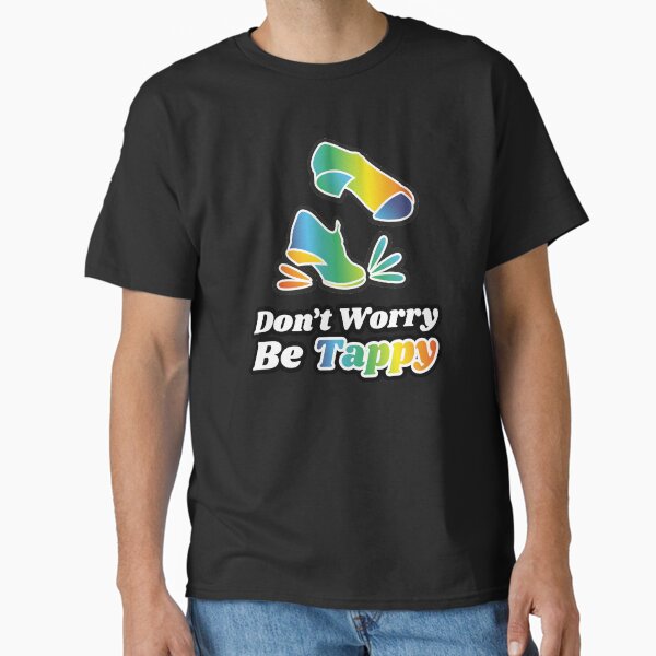 Item preview, Don't worry be tappy with tap shoes, The best fun gift for any tap dancer! tap dance art, #tapdanceart, tap fam designed and sold by TAP-DANCE-ART.