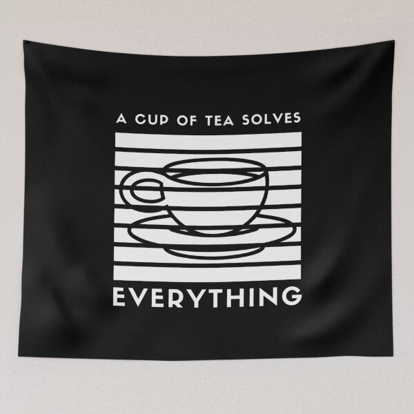 Item preview, A Cup Of Tea Solves Everything designed and sold by AmberSiraj.
