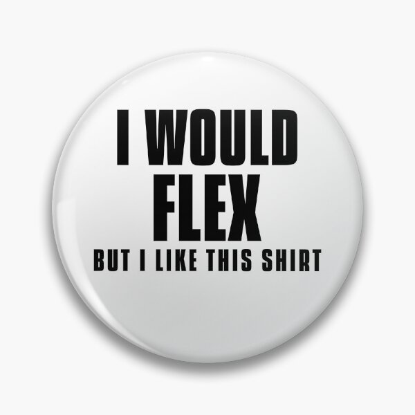 Item preview, I WOULD FLEX BUT I LIKE THIS SHIRT designed and sold by Leomi-2.