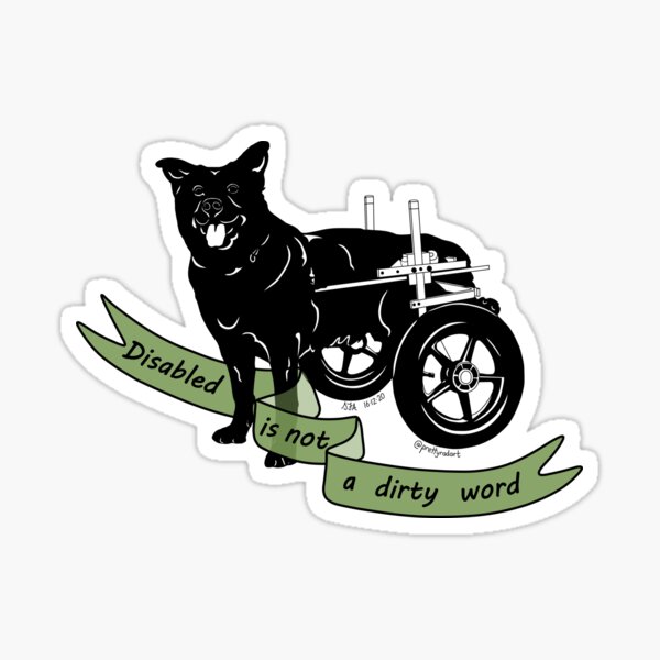 Disabled Is Not A Dirty Word Sticker