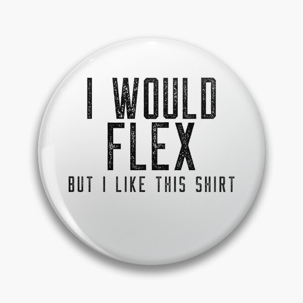Item preview,  I WOULD FLEX BUT I LIKE THIS SHIRT designed and sold by Leomi-2.