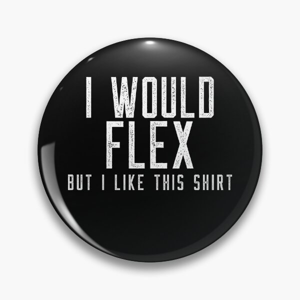 Item preview,  I WOULD FLEX BUT I LIKE THIS SHIRT designed and sold by Leomi-2.