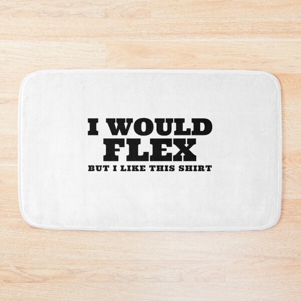 Item preview,   I WOULD FLEX BUT I LIKE THIS SHIRT designed and sold by Leomi-2.