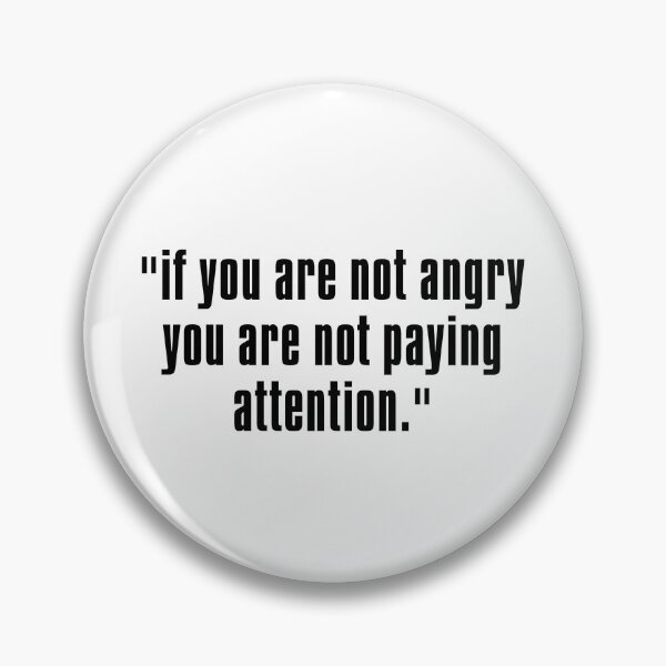 Item preview, if you are not angry you are not paying attention designed and sold by nevertheless-.