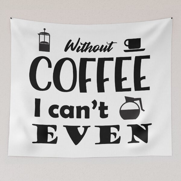 Item preview, Without Coffee I Can't Even designed and sold by Kybruno's Creations.