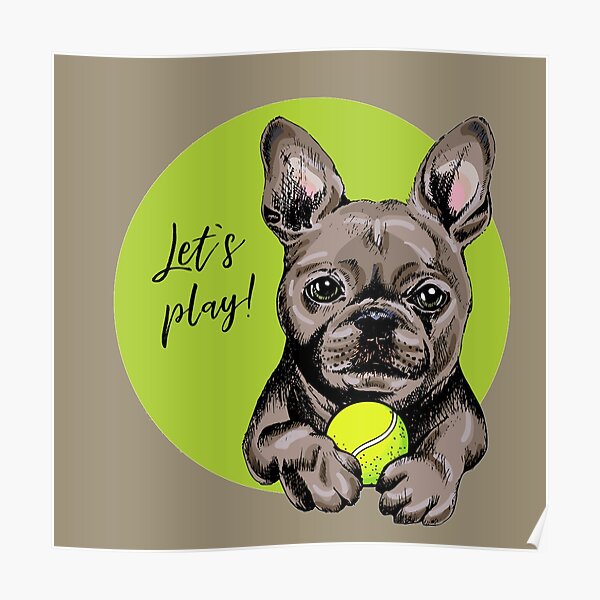 French Bulldog Dog With Tennis Ball Poster