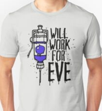 Will Work For Eve Unisex T-Shirt