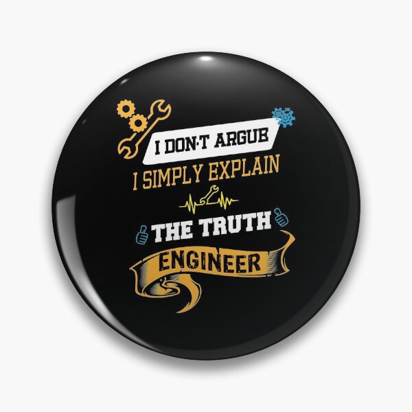 Item preview, I don't argue i simply explain the truth Funny Enginner designed and sold by Theobsessed01.